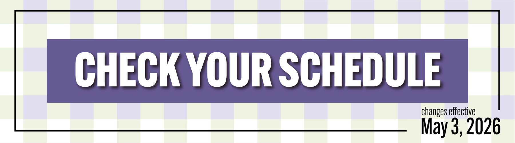 Click here to find out more about the schedule changes and suspensions that take effect on May 3rd