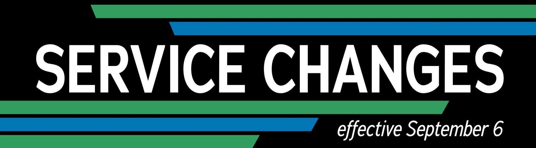 Service changes take effect on Sunday September 6, 2026. Click here to find out more about the changes and how they will impact your ride.