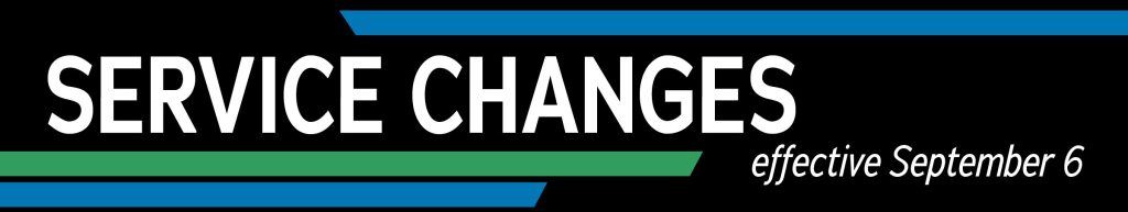Check for service changes to your route that take effect on Sunday September 6, 2026. Click here to find out more.