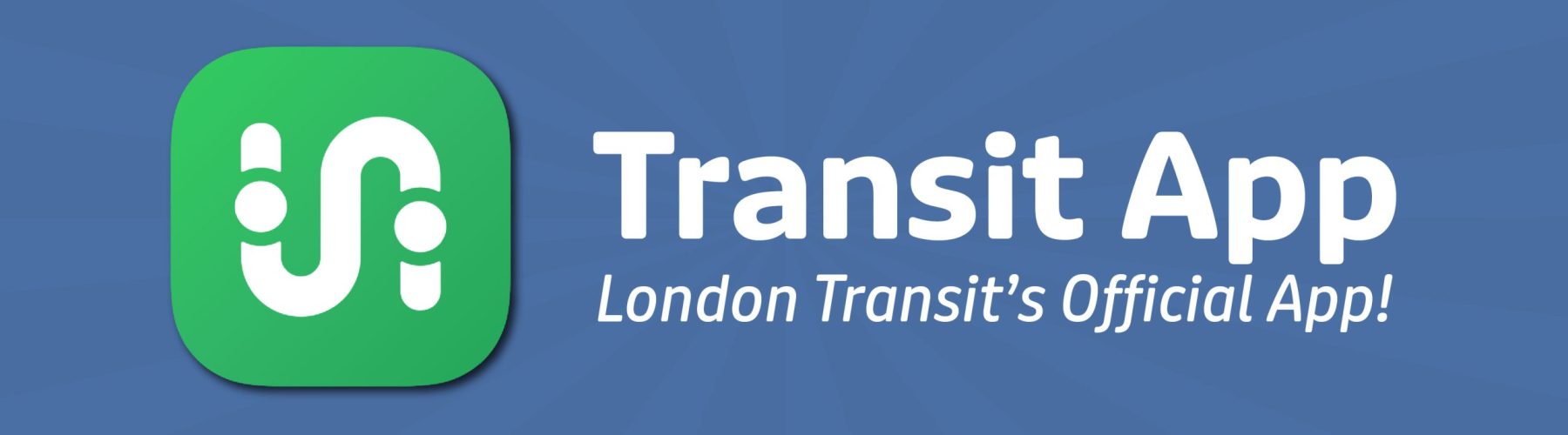 Transit App is London Transit's official app. Find out more about the features that are unlocked with this partnership for all our riders. Click here to find out more!